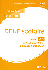 Книга DELF scolaire Niveau A1 Du cadre europeen commun de reference