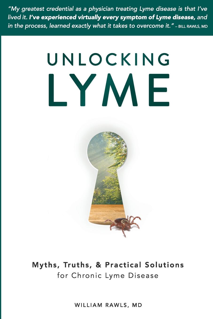 фото Unlocking Lyme. Myths, Truths, and Practical Solutions for Chronic Lyme Disease