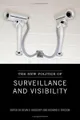 The New Politics of Surveillance and Visibility (Green College Thematic Lecture Series)