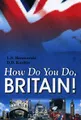 How Do You Do, Britain! / Добрый день, Британия!