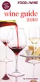 Food and Wine: Wine Guide 2010