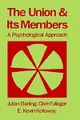 The Union and Its Members: A Psychological Approach (Industrial and Organizational Psychology Series)