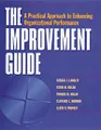 The Improvement Guide : A Practical Approach to Enhancing Organizational Performance (Jossey-Bass Business and Management Series)