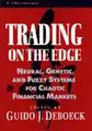 Trading on the Edge: Neural, Genetic, and Fuzzy Systems for Chaotic Financial Markets