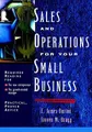 Sales and Operations for Your Small Business