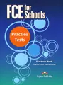 FCE for Schools: Practice Tests: Teacher\'s Book