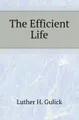 The Efficient Life