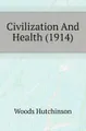 Civilization And Health (1914)