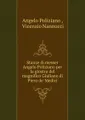 Stanze di messer Angelo Poliziano per la giostra del magnifico Giuliano di Piero de\' Medici.