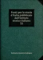 Fonti per la storia d\'Italia pubblicate dall\'Istituto storico italiano