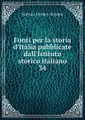 Fonti per la storia d\'Italia pubblicate dall\'Istituto storico italiano