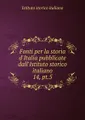 Fonti per la storia d\'Italia pubblicate dall\'Istituto storico italiano