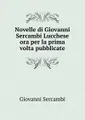 Novelle di Giovanni Sercambi Lucchese ora per la prima volta pubblicate