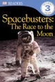 Spacebusters: The Race to the Moon (DK Readers: Level 3 (Pb))