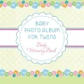 Baby Photo Album for Twins: Baby Memory Book