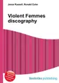 Violent Femmes discography