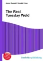 The Real Tuesday Weld