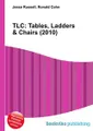 TLC: Tables, Ladders & Chairs (2010)