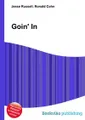 Goin\' In