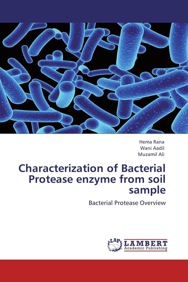 Книга Characterization of Bacterial Protease enzyme from soil sample