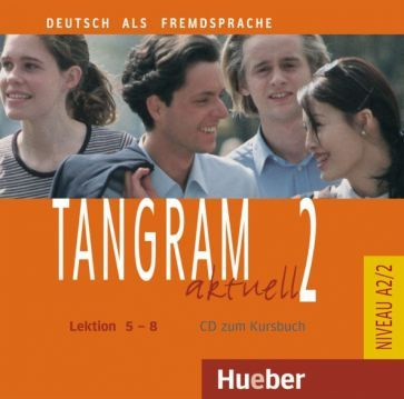 Tangram Aktuell 2 Lektion 5 8 A2 2 Deutsch Als Fremdsprache Audio