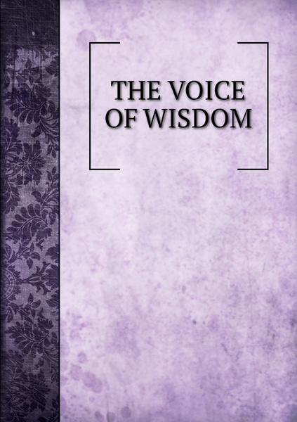 THE VOICE OF WISDOM купить с доставкой по выгодным ценам в интернет