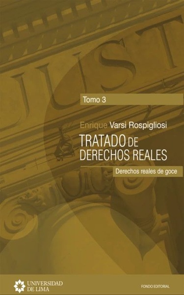 Tratado De Derechos Reales Tomo Enrique Varsi Rospigliosi