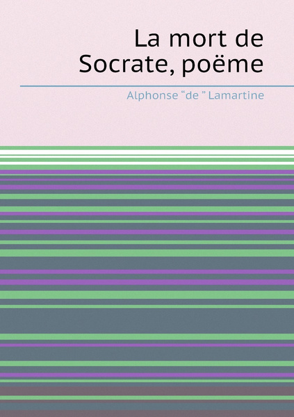 La Mort De Socrate Poeme