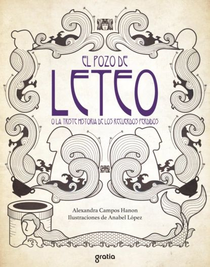 El Pozo De Leteo O La Triste Historia De Los Recuerdos Perdidos