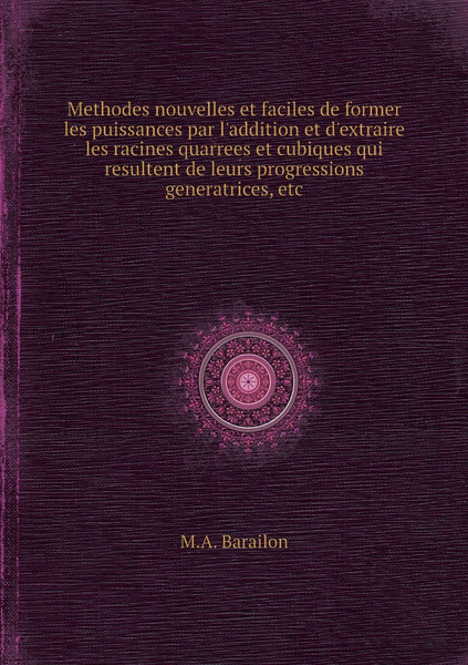 Methodes Nouvelles Et Faciles De Former Les Puissances Par L Addition