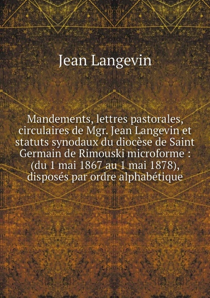 Mandements Lettres Pastorales Circulaires De Mgr Jean Langevin Et