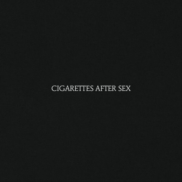 Cigarettes After Sex Cigarettes After Sex