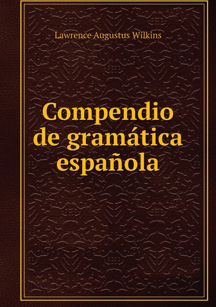 Compendio De Gramatica Espanola