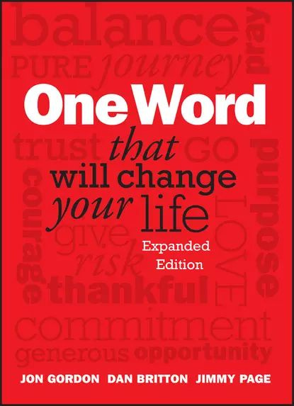 One Word That Will Change Your Life Expanded Edition Britton Dan