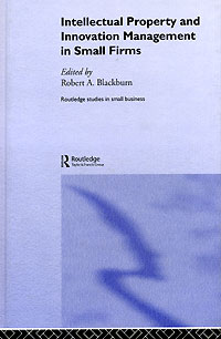 фото Intellectual Property and Innovation Management in Small Firms Routledge