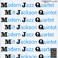 The Modern Jazz Quartet,Milt Jackson Quintet The Modern Jazz Quartet / Milt Jackson Quintet. MJQ The Modern Jazz Quartet,Milt Jackson Quintet The Modern Jazz Quartet / Milt Jackson Quintet. MJQ