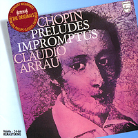 Клаудио Аррау Chopin. Preludes & Impromptus. Claudio Arrau