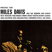 Майлз Дэвис,Милт Джексон,Кенни Кларк,Джон Колтрейн,Ред Гарланд Miles Davis And The Modern Jazz Giants Майлз Дэвис,Милт Джексон,Кенни Кларк,Джон Колтрейн,Ред Гарланд Miles Davis And The Modern Jazz Giants