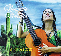 Romantic Melodies. Mexico