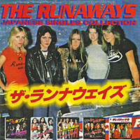 The Runaways The Runaways. Japanese Singles Collection the runaways the runaways live in japan
