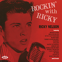 Рики Нельсон Ricky Nelson. Rockin' With Ricky