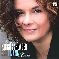 Анжелика Кирхшлагер,Хельмут Детч Angelika Kirchschlager. Schumann. Lieder