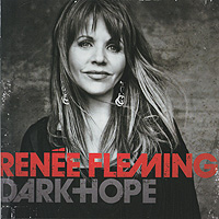 Рени Флеминг Renee Fleming. Dark Hope