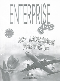 Virginia Evans, Jenny Dooley Enterprise Plus: Pre-Intermediate: My Language Portfolio Virginia Evans, Jenny Dooley Enterprise Plus: Pre-Intermediate: My Language Portfolio