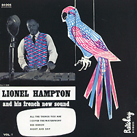 Лайонел Хэмптон Lionel Hampton. Lionel Hampton And His French New Sound Vol. 1. Collector's Edition