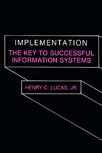 фото Implementation: The Key to Successful Information Systems Columbia university press