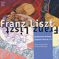 London Festival Orchestra,Альфред Шольц Liszt. Symphonische Dichtung / Symphonic Poem No.2-4