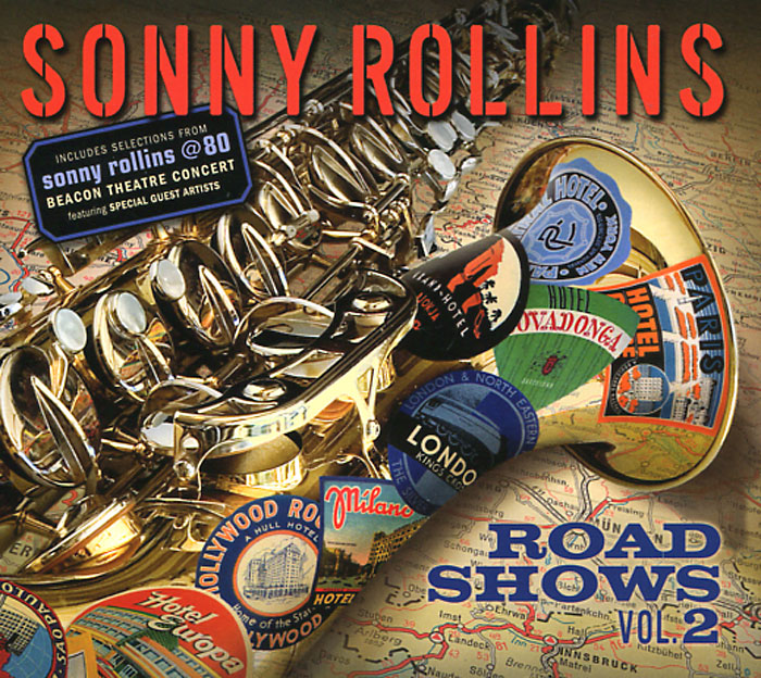 Сонни Роллинз,Орнэт Коулмен,Рой Харгрув,Джим Холл,Рассел Мэлоун Sonny Rollins. Road Shows. Vol. 2 цена Сонни Роллинз,Орнэт Коулмен,Рой Харгрув,Джим Холл,Рассел Мэлоун Sonny Rollins. Road Shows. Vol. 2 цены онлайн