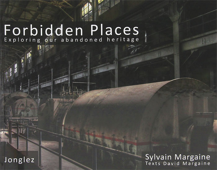 фото Forbidden Places: Exploring our Abandoned Heritage Jonglez publishing