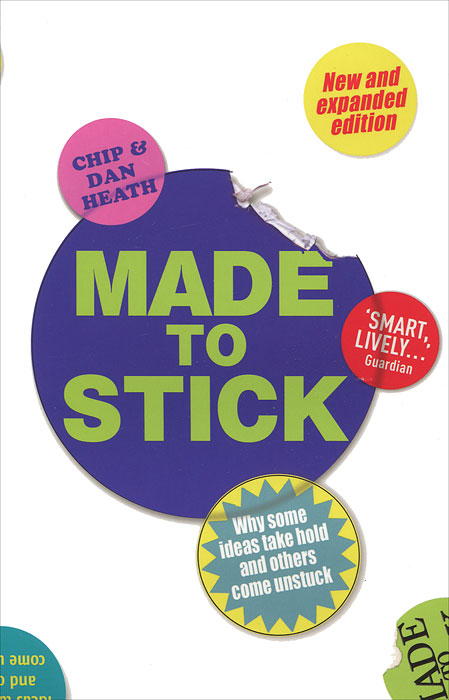 фото Made to Stick: Why Some Ideas Take Hold and Others Come Unstuck Arrow books